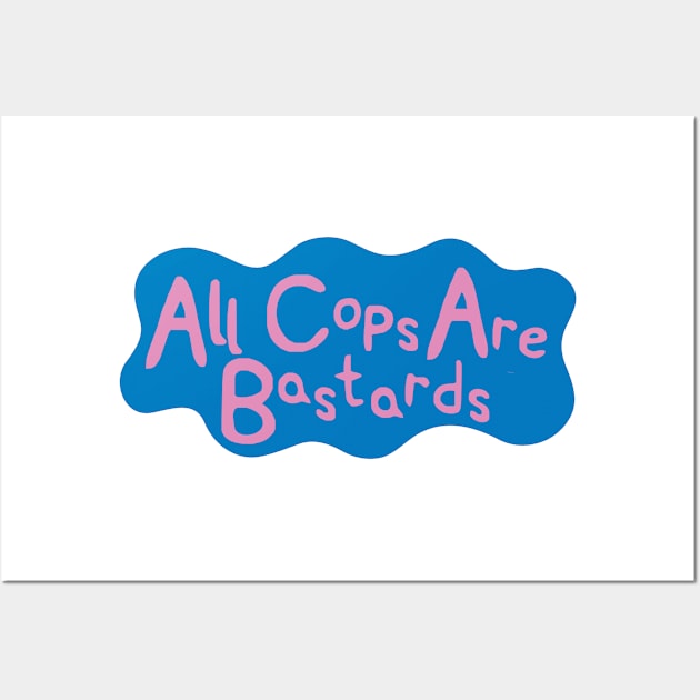 All Cops Are Bastards - Pepp Pig Logo Parody Wall Art by Vortexspace